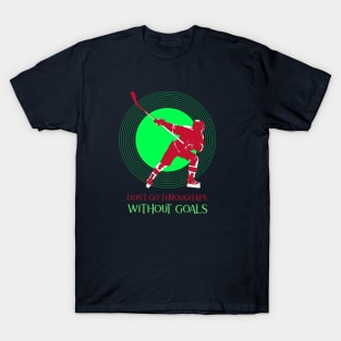 Hockey players have fire in their hearts and ice in their veins, they walk on water T-Shirt